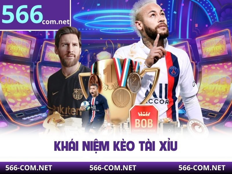 Khái niệm kèo tài xỉu